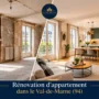 Rénover un appartement dans le Val-de-Marne (94) : le guide complet